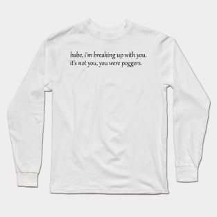 Poggers Long Sleeve T-Shirt